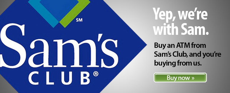 The exclusive online provider of ATMs for Sams Club